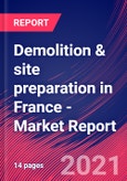 Demolition & site preparation in France - Industry Market Research Report- Product Image