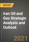 Iran Oil and Gas Strategic Analysis and Outlook to 2028- Product Image