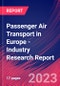 Passenger Air Transport in Europe - Industry Research Report - Product Image