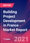 Building Project Development in France - Industry Market Research Report - Product Thumbnail Image
