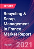 Recycling & Scrap Management in France - Industry Market Research Report- Product Image