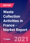 Waste Collection Activities in France - Industry Market Research Report - Product Thumbnail Image