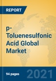 p-Toluenesulfonic Acid Global Market Insights 2021, Analysis and Forecast to 2026, by Manufacturers, Regions, Technology, Product Type- Product Image