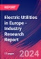 Electric Utilities in Europe - Industry Research Report - Product Image