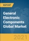 General Electronic Components Global Market Report 2021: COVID-19 Impact and Recovery to 2030 - Product Image