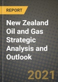 New Zealand Oil and Gas Strategic Analysis and Outlook to 2028- Product Image