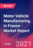 Motor Vehicle Manufacturing in France - Industry Market Research Report- Product Image
