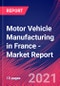 Motor Vehicle Manufacturing in France - Industry Market Research Report - Product Thumbnail Image