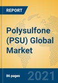 Polysulfone (PSU) Global Market Insights 2021, Analysis and Forecast to 2026, by Manufacturers, Regions, Technology, Application, Product Type- Product Image