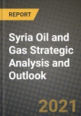 Syria Oil and Gas Strategic Analysis and Outlook to 2028- Product Image