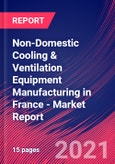 Non-Domestic Cooling & Ventilation Equipment Manufacturing in France - Industry Market Research Report- Product Image
