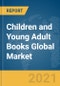 Children and Young Adult Books Global Market Report 2021: COVID-19 Impact and Recovery to 2030 - Product Thumbnail Image