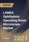 LAMEA Ophthalmic Operating Room Microscope Market By Indication, By Product, By End User, By Country, Growth Potential, Industry Analysis Report and Forecast, 2021 - 2027 - Product Thumbnail Image