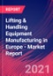 Lifting & Handling Equipment Manufacturing in Europe - Industry Market Research Report - Product Thumbnail Image