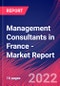 Management Consultants in France - Industry Market Research Report - Product Image
