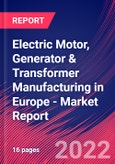 Electric Motor, Generator & Transformer Manufacturing in Europe - Industry Market Research Report- Product Image