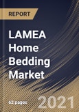 LAMEA Home Bedding Market By Type (Bed Linen, Mattress, Pillows, Blankets, and Other Types), By Distribution Channel (Offline and Online), By Country, Growth Potential, Industry Analysis Report and Forecast, 2021 - 2027- Product Image
