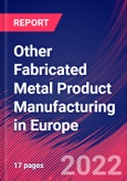 Other Fabricated Metal Product Manufacturing in Europe - Industry Market Research Report- Product Image