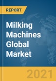 Milking Machines Global Market Report 2021: COVID-19 Impact and Recovery to 2030- Product Image