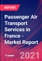 Passenger Air Transport Services in France - Industry Market Research Report - Product Thumbnail Image