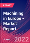 Machining in Europe - Industry Market Research Report- Product Image