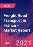 Freight Road Transport in France - Industry Market Research Report- Product Image