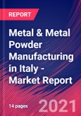 Metal & Metal Powder Manufacturing in Italy - Industry Market Research Report- Product Image