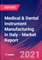 Medical & Dental Instrument Manufacturing in Italy - Industry Market Research Report - Product Thumbnail Image