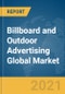 Billboard and Outdoor Advertising Global Market Report 2021: COVID-19 Impact and Recovery to 2030 - Product Image