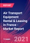 Air Transport Equipment Rental & Leasing in France - Industry Market Research Report - Product Thumbnail Image