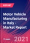 Motor Vehicle Manufacturing in Italy - Industry Market Research Report - Product Thumbnail Image