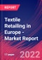 Textile Retailing in Europe - Industry Market Research Report - Product Image
