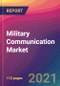 Military Communication Market Size, Market Share, Application Analysis, Regional Outlook, Growth Trends, Key Players, Competitive Strategies and Forecasts, 2021 to 2029 - Product Image