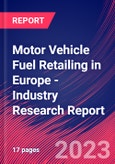 Motor Vehicle Fuel Retailing in Europe - Industry Research Report- Product Image