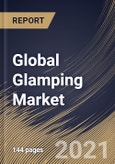 Global Glamping Market By Type (Cabins & Pods, Tents, Yurts, Treehouses, and Others), By Application (18-32 years, 33-50 years, 51 - 65 years and Above 65 years), By Regional Outlook, Industry Analysis Report and Forecast, 2021 - 2027- Product Image