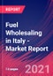 Fuel Wholesaling in Italy - Industry Market Research Report - Product Thumbnail Image