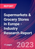 Supermarkets & Grocery Stores in Europe - Industry Research Report- Product Image