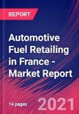 Automotive Fuel Retailing in France - Industry Market Research Report- Product Image