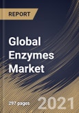 Global Enzymes Market By Source, By Type, By Reaction Type, By Application, By Regional Outlook, Industry Analysis Report and Forecast, 2021 - 2027- Product Image