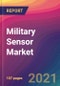Military Sensor Market Size, Market Share, Application Analysis, Regional Outlook, Growth Trends, Key Players, Competitive Strategies and Forecasts, 2021 to 2029 - Product Thumbnail Image