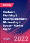 Hardware, Plumbing & Heating Equipment Wholesaling in Europe - Industry Market Research Report - Product Image
