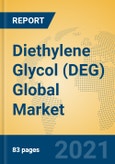 Diethylene Glycol (DEG) Global Market Insights 2021, Analysis and Forecast to 2026, by Manufacturers, Regions, Technology, Application, Product Type- Product Image