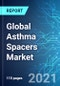 Global Asthma Spacers Market: Size & Forecast with Impact Analysis of COVID-19 (2021-2025) - Product Thumbnail Image