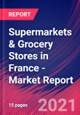 Supermarkets & Grocery Stores in France - Industry Market Research Report- Product Image