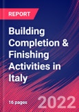 Building Completion & Finishing Activities in Italy - Industry Market Research Report- Product Image