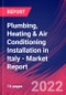Plumbing, Heating & Air Conditioning Installation in Italy - Industry Market Research Report - Product Image