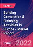 Building Completion & Finishing Activities in Europe - Industry Market Research Report- Product Image