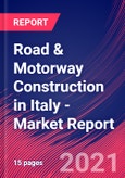 Road & Motorway Construction in Italy - Industry Market Research Report- Product Image