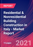 Residential & Nonresidential Building Construction in Italy - Industry Market Research Report- Product Image
