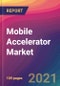 Mobile Accelerator Market Size, Market Share, Application Analysis, Regional Outlook, Growth Trends, Key Players, Competitive Strategies and Forecasts, 2021 to 2029 - Product Image